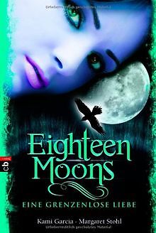 Eighteen Moons - Eine grenzenlose Liebe von Garcia,... | Buch | Zustand sehr gut