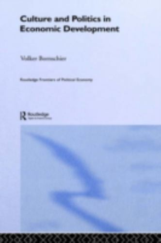 Routledge Frontiers of Political Economy Ser.: Culture and Politics in ...
