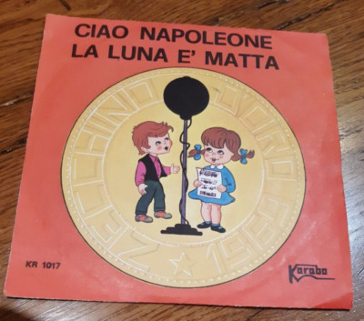 HALLO NAPOLEON / DER MOND IST VERRÜCKT (45 UMDREHUNGEN 7'' KR1017 KARABO) GOLDMÜNZE 69