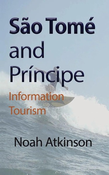 SãO Tomé And PríNcipe Information Tourism Noah Atkinson Taschenbuch Englisch-image
