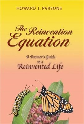 The Reinvention Equation: A Boomer's Guide to a Reinvented Life (Hardback or Cas