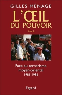 Oeil du Pouvoir (L') - Tome 3: Face au terrorisme moyen-oriental 1981-1986 (Pape