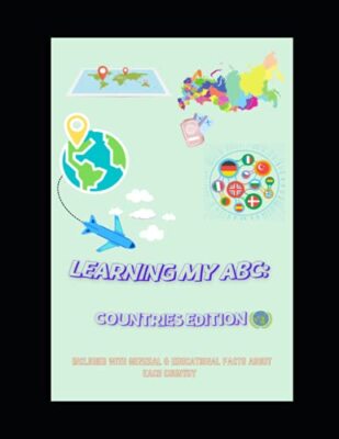 Learning My ABC: Countries Edition: Included With General And Educational ...