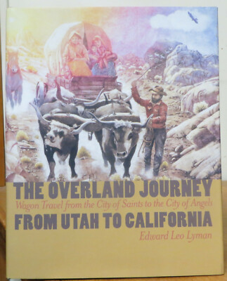Overland Journey from Utah to California : Wagon Travel from the City of Saints 
