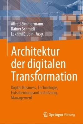Architektur der digitalen Transformation by Alfred Zimmermann... - 9783031222429