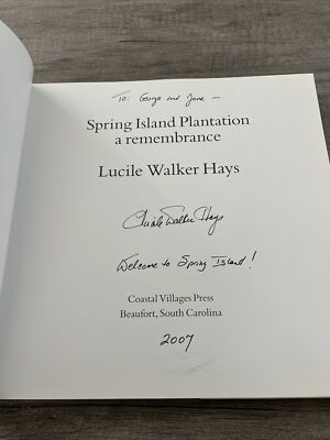 Signed By Lucile Hayes Spring Island Plantation: A Remembrance 1st Ed Hardback
