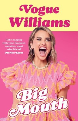 Big Mouth | Vogue Williams | englisch