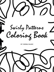 Download Swirly Patterns Coloring Book for Adults (large Hardcover Adult Coloring Book) b 9781222273748 ...