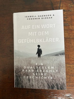 Auf ein Wort mit dem Gefühlsklärer Liebe Seele Dualseele Seelenpartner