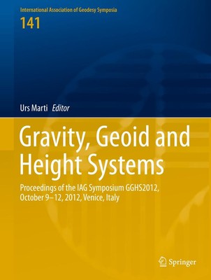 Gravity, Geoid and Height Systems Urs Marti