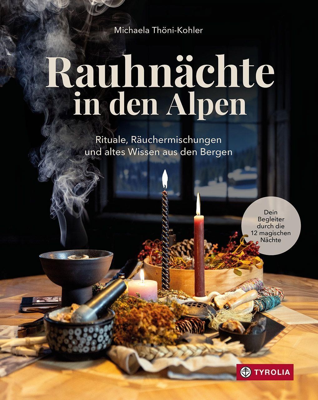 Rauhnächte in den Alpen Michaela Thöni-Kohler