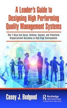 A Leaders Guide to Designing High Performing Quality Management Systems by Casey