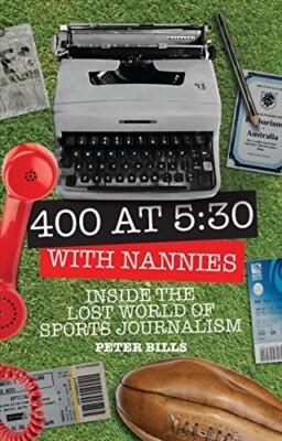 Four Hundred Words at Five-Thirty with Nannies Peter Bills Book Rugby Writings