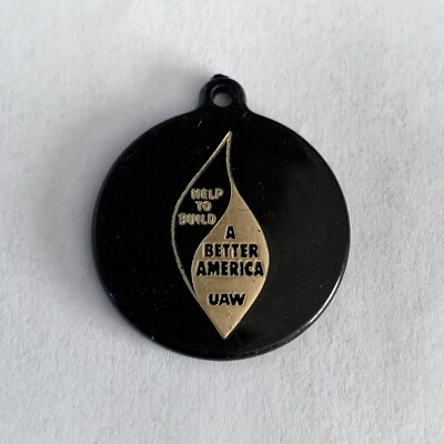 Vtg UAW United Auto Autoworkers Key Chain A Better America
