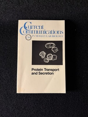 Current Communications In Molecular Biology: Protein Transport and Secretion