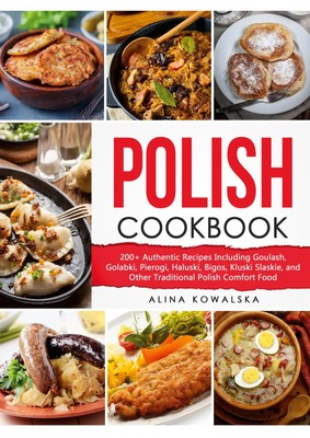 Polish Cookbook Alina Kowalska Taschenbuch 174 S. Deutsch 2022 EAN 9783754396865