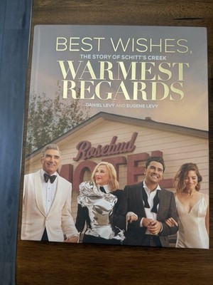 Best Wishes, Warmest Regards: The Story of Schitt's Creek (Hardcover)