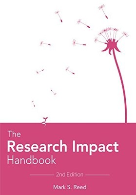 The Research Impact Handbook (2nd Edition) by Reed, Mark S. Book The Fast Free