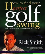 How to Find Your Perfect Golf Swing : Discovering How to Play You