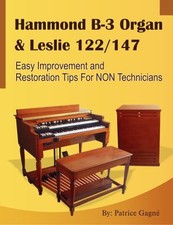 HAMMOND B-3 ORGAN  LESLIE 122/147 EASY IMPROVEMENT AND By Patrice Gagne  NEW 