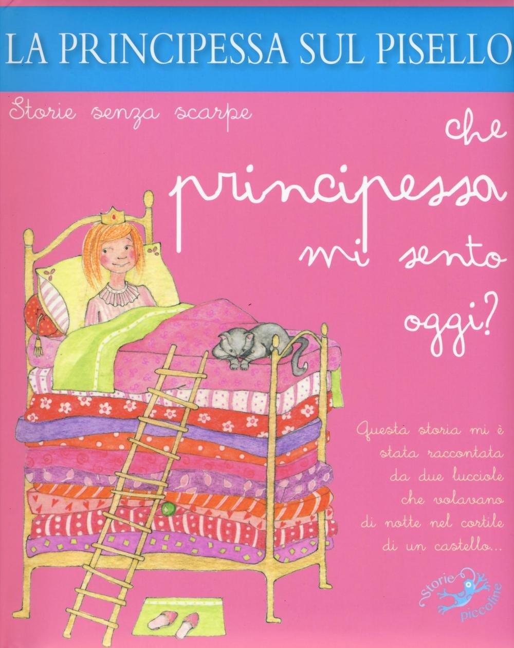 9788867218851 Principessa sul pisello. che principessa mi sento ...a colori (la)