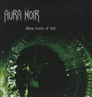 Aura Noir 'Deep Tracts Of Hell' Lp Vinyl - Neu & Versiegelt