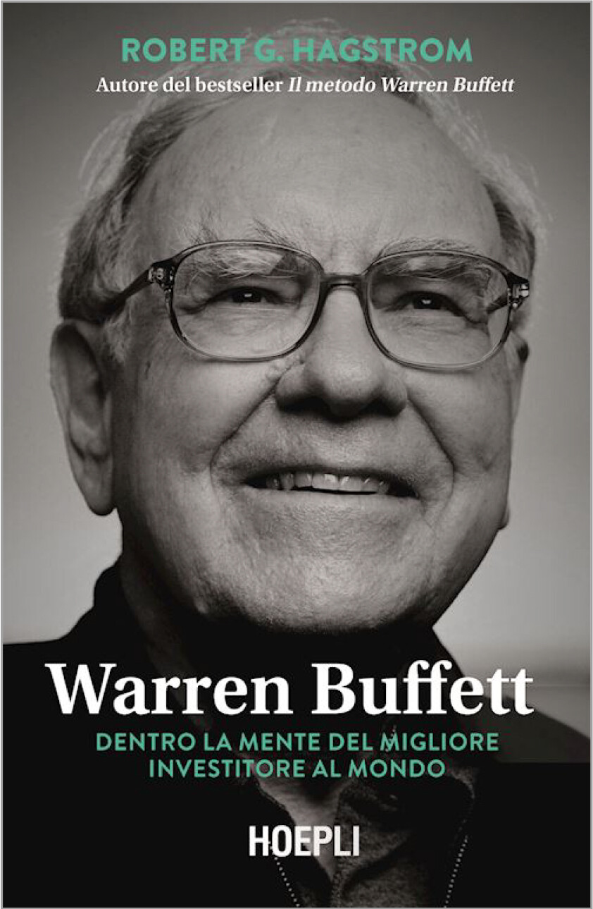 Libri Hagstrom Robert G. - Warren Buffett. Dentro La Mente Del Migliore Investit