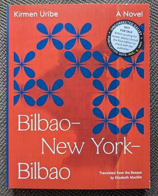 Bilbao-New York-Bilbao by Kirmen Uribe ARC