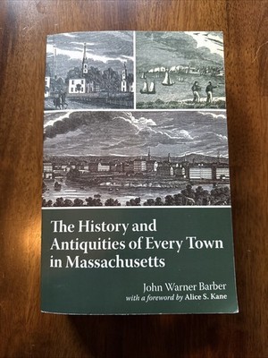 History and Antiquities of Every Town in Massachusetts - Barber 2014 Paperback
