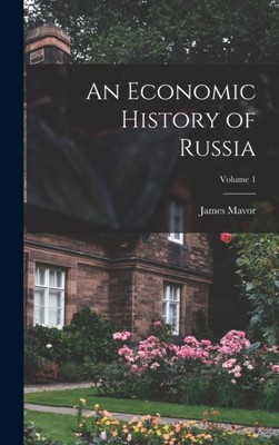 Mavor - An Economic History of Russia  Volume 1 - New hardback or case - X555z