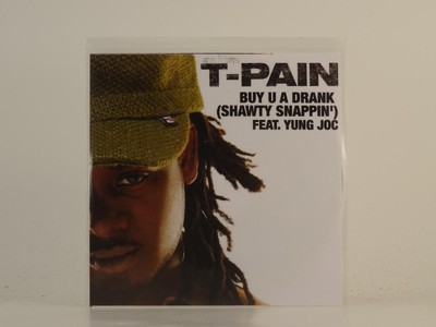 T-PAIN FT YUNG JOC BUY U A DRANK (SHAWTY SNAPPIN') (H1) 1 Track Promo CD Single 