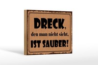 Holzschild Spruch 12X18 Cm Dreck, Den Man Nicht Sieht, Ist Sauber Deko Schild
