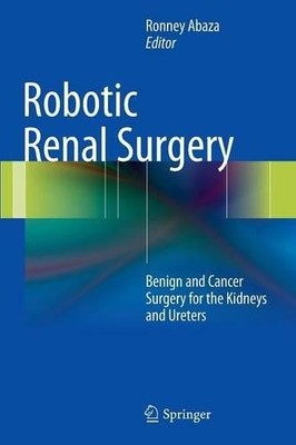 Robotic Renal Surgery - 9781461465218