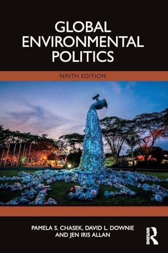 Global Environmental Politics Pamela S. Chasek - Image 6