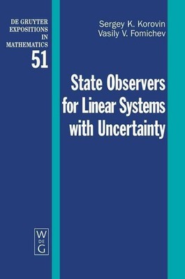 State Observers for Linear Systems with Uncertainty by Sergey K. Korovin (Englis