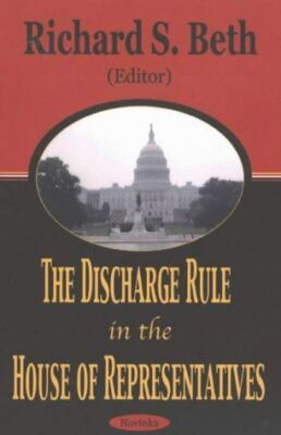 The Discharge Rule in the House of Representatives (Paperback)