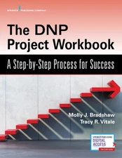 The Dnp Project Workbook : A Step-By-Step Process for Success by Tracy Vitale...