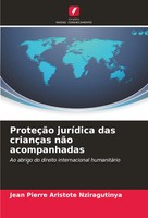 Jean Pierre Aristote Nziragutinya | ProteçãO JuríDica Das CriançAs NãO...