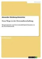 Neue Wege In Der Personalbeschaffung Alexander Gleisberg-Almstetter Taschenbuch