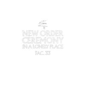 New Order / Joy Division - Ceremony / In A Lonely Place, 12'', (Vinyl)