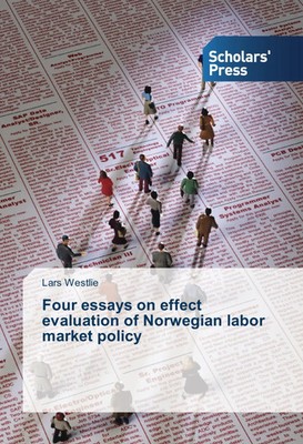 Lars Westlie | Four essays on effect evaluation of Norwegian labor market policy