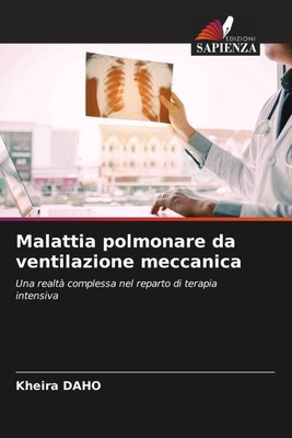 Kheira Daho | Malattia polmonare da ventilazione meccanica | Taschenbuch (2022)