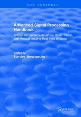 Advanced Signal Processing Handbook : Theory and Implementation for Radar, So...