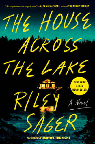 The House Across the Lake: A Novel - Hardcover By Sager, Riley - GOOD