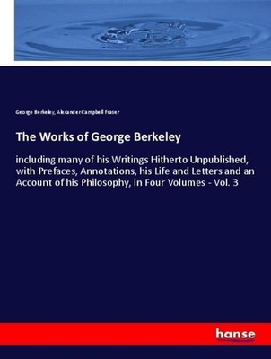 The Works of George Berkeley George Berkeley