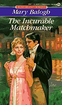 The Incurable Matchmaker Mass Market Paperbound Mary Balogh