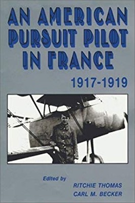 An American Pursuit Pilot in France : Roland W. Richardson's Diar