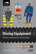 Diving Equipment: Choice, Maintenance and Function by Jonas Arvidsson NEW BOOK