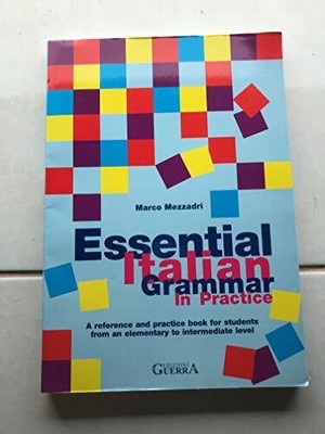 Essential Italian Grammar in Practice (Grammatica Buch Guerra Edizioni Guru