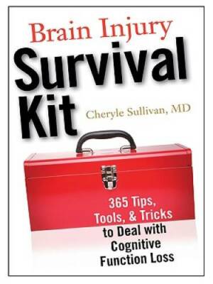 Brain Injury Survival Kit: 365 Tips, Tools & Tricks to Deal with Cognitiv - GOOD